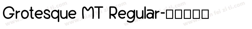 Grotesque MT Regular字体转换